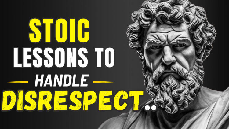 Five Stoic Lessons To Handle Disrespect